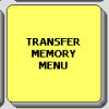 Transfer Memory Menu key.